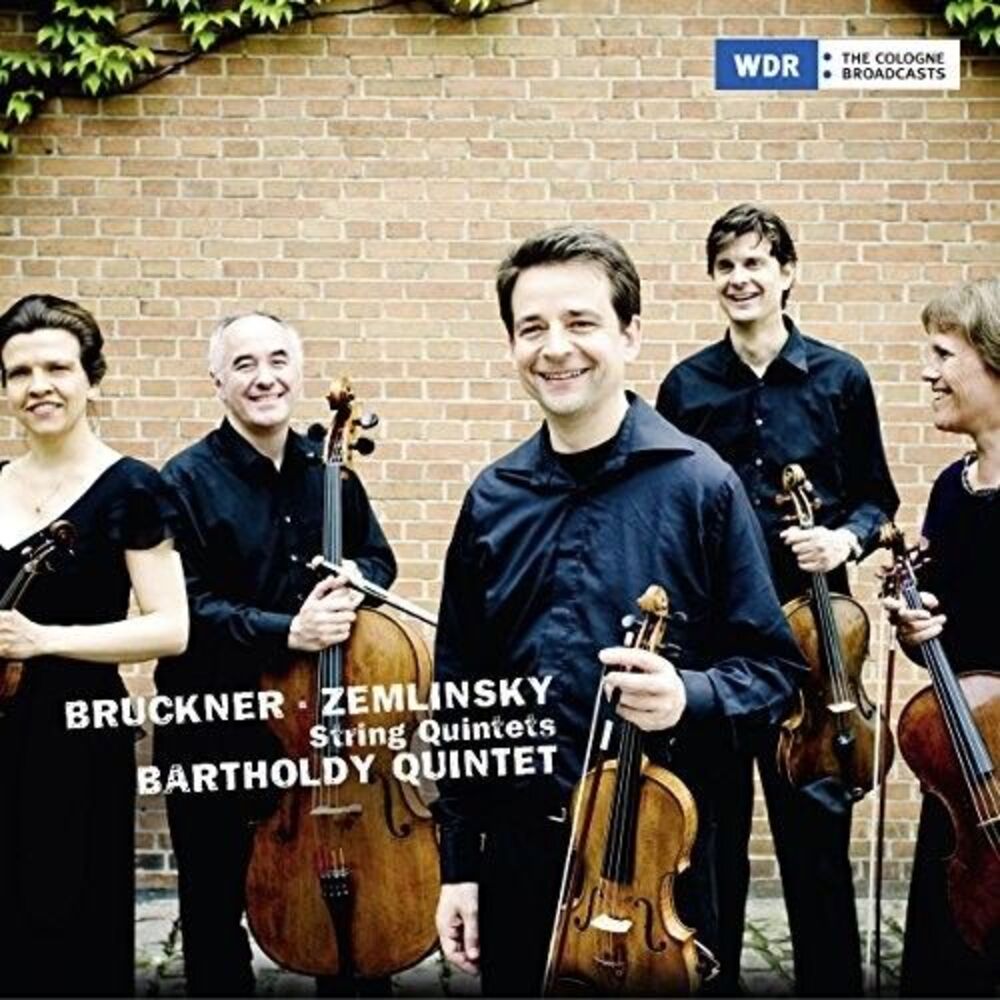 Bruckner / Zemlinsky / Bartholdy Quintett - Bruckner & Zemlinksy: String